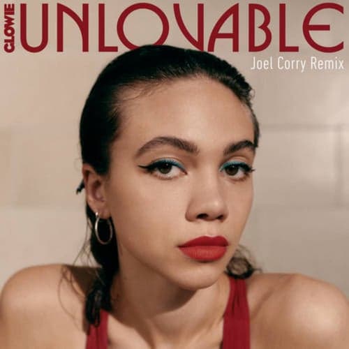 Unlovable (Joel Corry Remix)