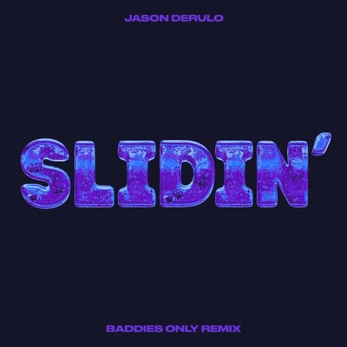 Slidin' (BADDIES ONLY Remix)