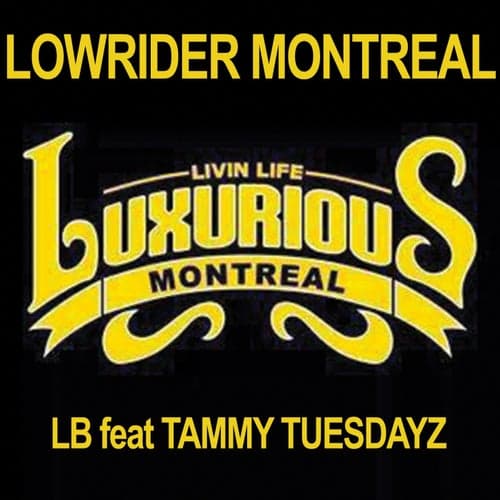 Lowrider montreal (feat. Tammy Tuesdayz)