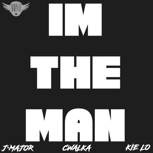 Im The Man  (feat. CWalka & Kielo)