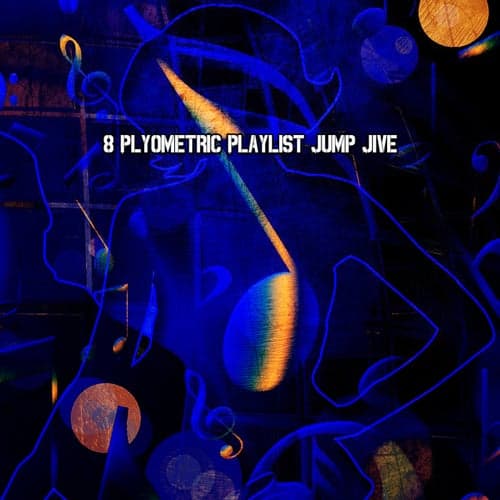 8 Plyometric Playlist Jump Jive