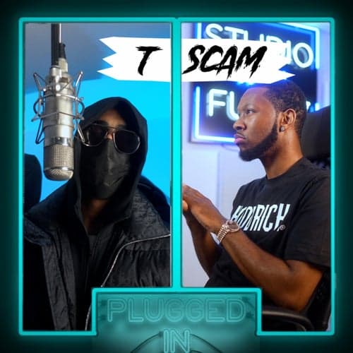 T.Scam X Fumez the Engineer - Plugged In