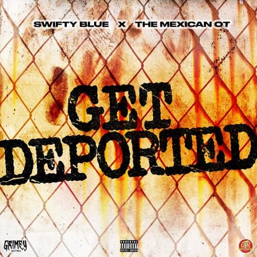 Get Deported (feat. That Mexican OT)