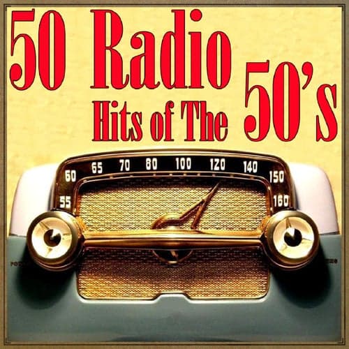 50 Radio Hits of the 50's