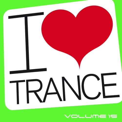 I Love Trance, Vol. 15