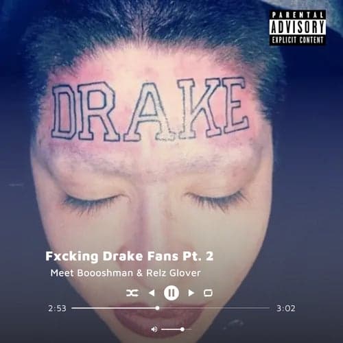 Fxcking Drake Fans Pt. 2