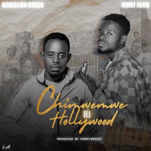 Chimwemwe Ni Hollywood (feat. Chili John)