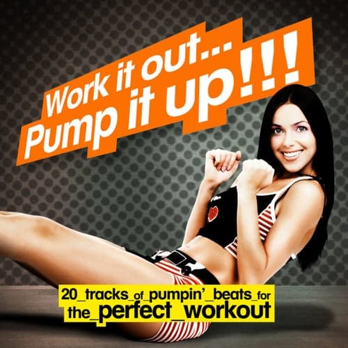 Work It Out...Pump It Up!!!