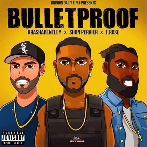 Bulletproof (feat. Shon Perrier & T. Rose)