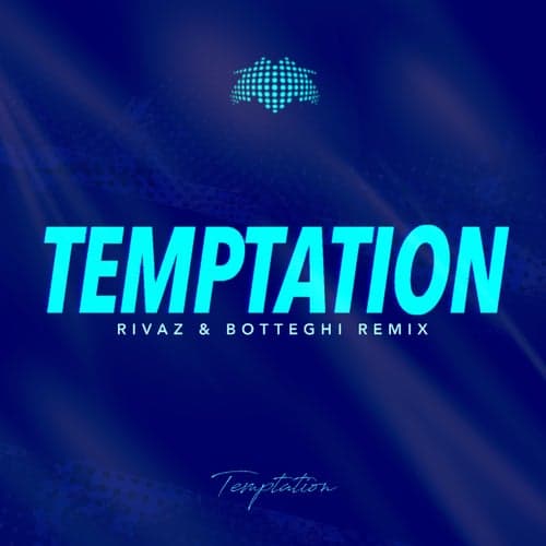 Temptation (Rivaz & Botteghi Remix)