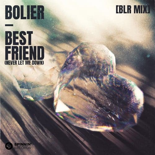 Best Friend (Never Let Me Down) [BLR Mix]