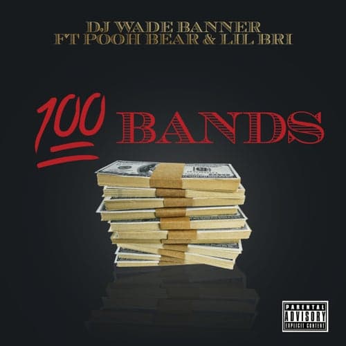100 Bands (feat. Pooh Bear & Lil Bri)