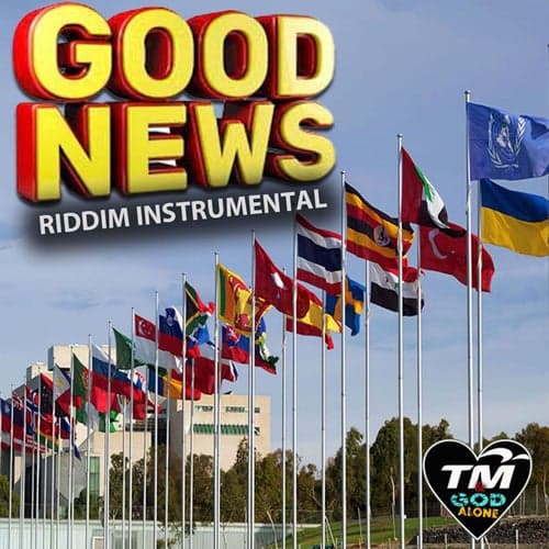 GOOD NEWS RIDDIM (INSTRUMENTAL)