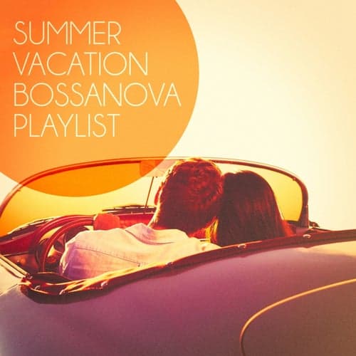 Summer Vacation Bossanova Playlist
