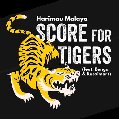Score For Tigers (feat. Bunga & Kucaimars)