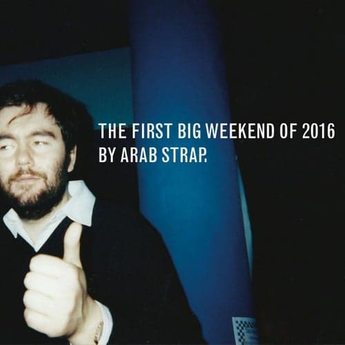 The First Big Weekend of 2016