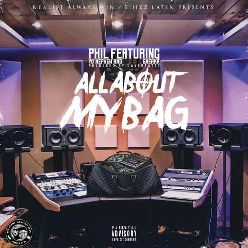 All About My Bag (feat. Yo Nephew & Sneakk)