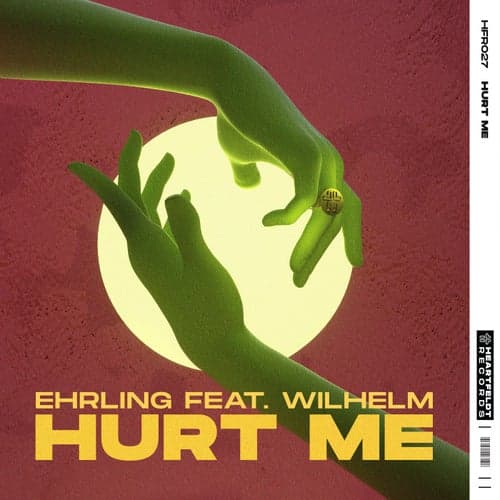 Hurt Me (feat. WILHELM)