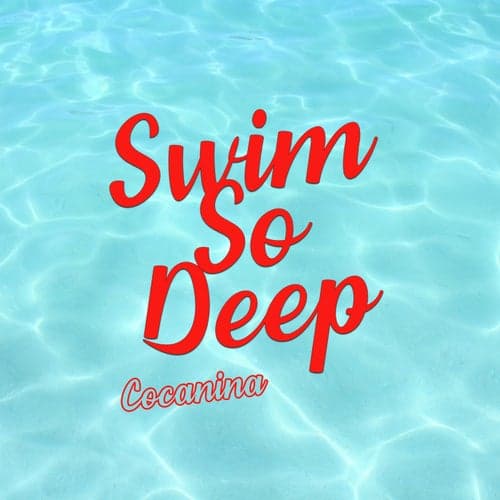 Swim So Deep