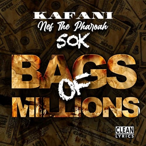 Bags of Millions (feat. Nef The Pharaoh & 50K)