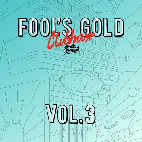 Fool's Gold Clubhouse Vol. 3