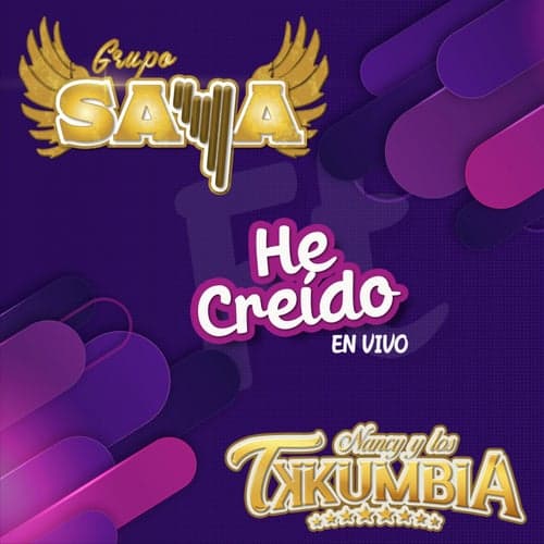 He Creido (feat. Nancy Y Los Tekakumbia) [En Vivo]
