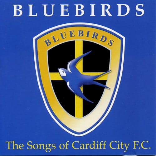 Bluebirds: The Songs of Cardiff City F.C.