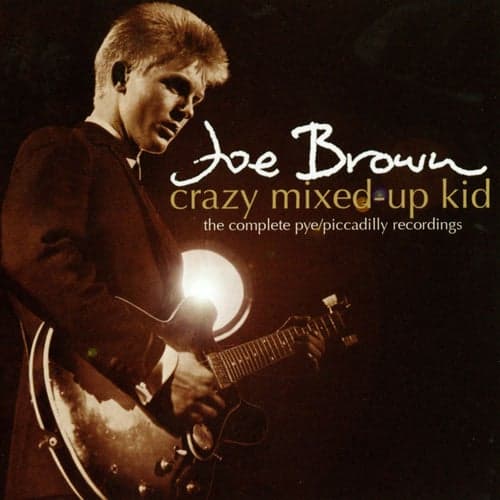 Crazy Mixed-Up Kid: The Complete Pye/Piccadilly Recordings