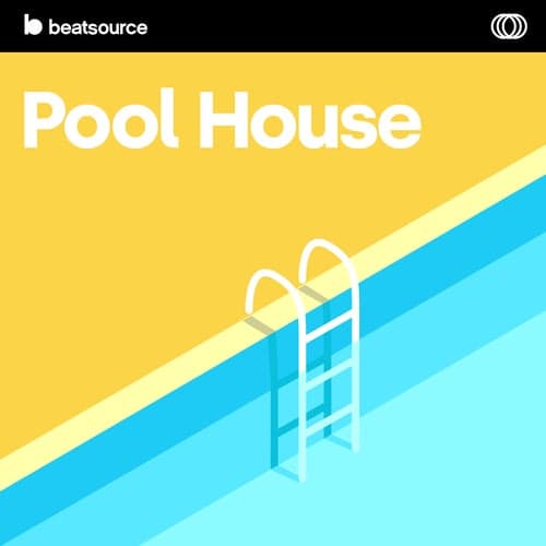 Pool House playlist