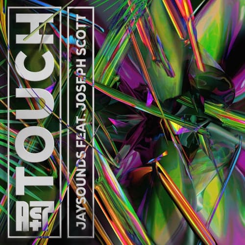 Touch (feat. Joseph Scott)