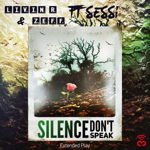 Silence (Don't Speak)
