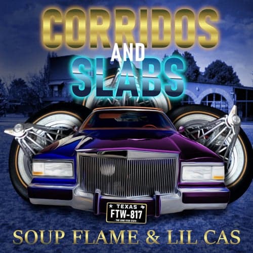Corridos and Slabs