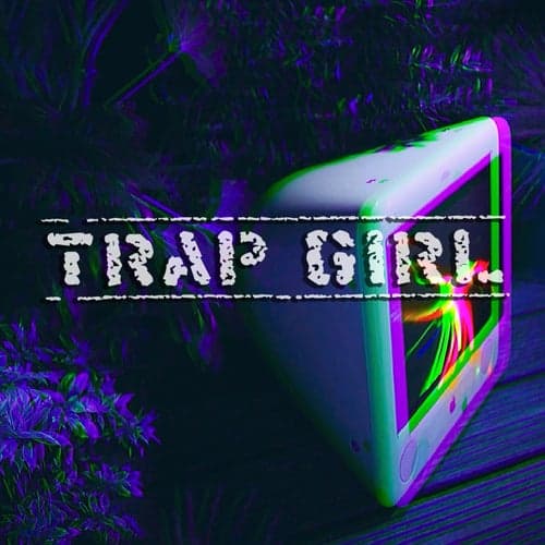 Trap Girl