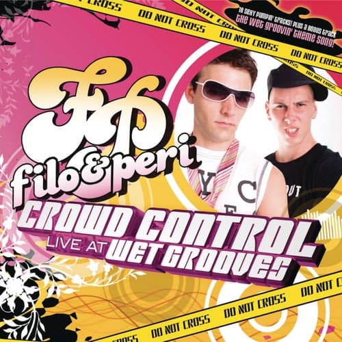 Crowd Control "Live at Wet Grooves" (Continuous DJ Mix by Filo & Peri)