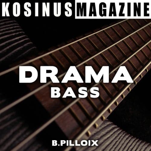 Drama - Bass