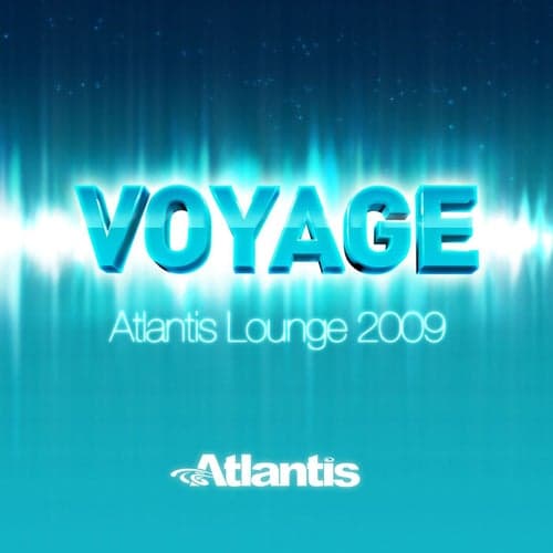 Voyage - Atlantis Lounge 2009