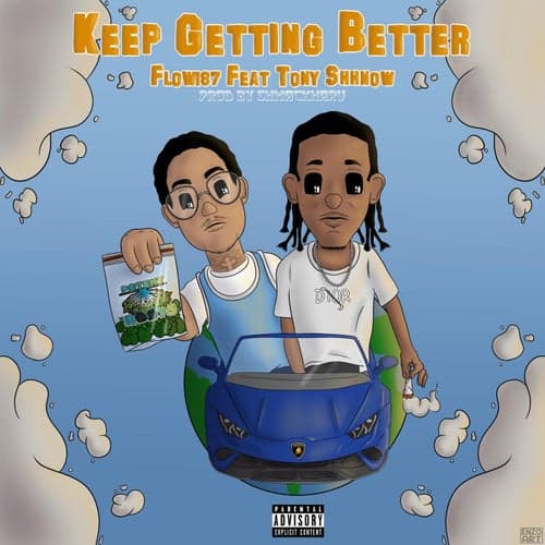 Keep Getting Better (feat. Tony Shhnow)