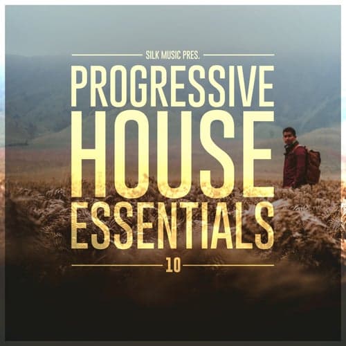 Silk Music Pres. Progressive House Essentials