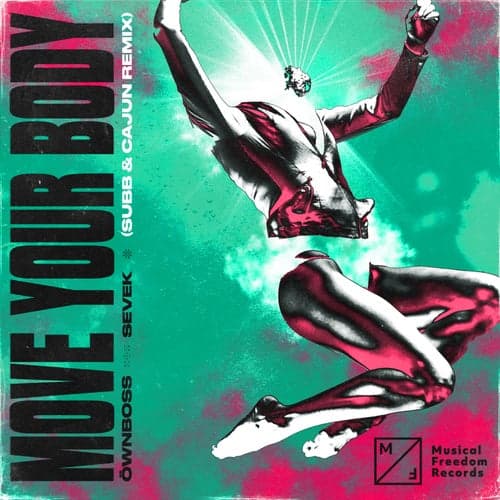 Move Your Body (SUBB & CAJUN Remix)