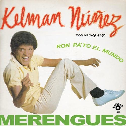 Ron Pa'to El Mundo (Merengues)