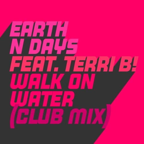 Walk on Water (feat. Terri B!) [Extended Club Mix]