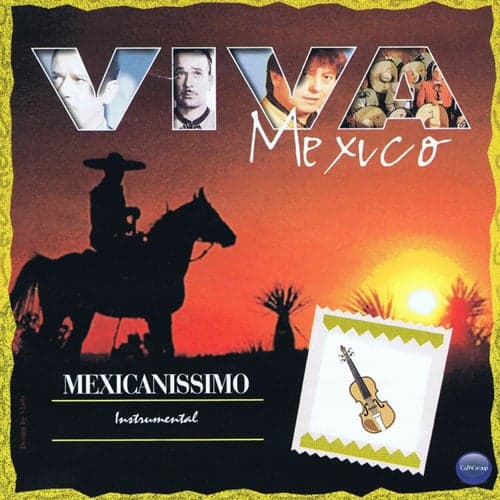 Viva Mexico: Mexicanissimo
