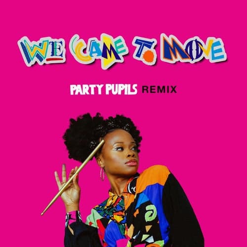 We Came To Move (feat. Ryck Jane) [Party Pupils Remix]