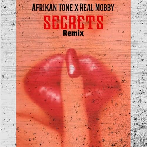 Secrets (Remix) [feat. Real Mobby]