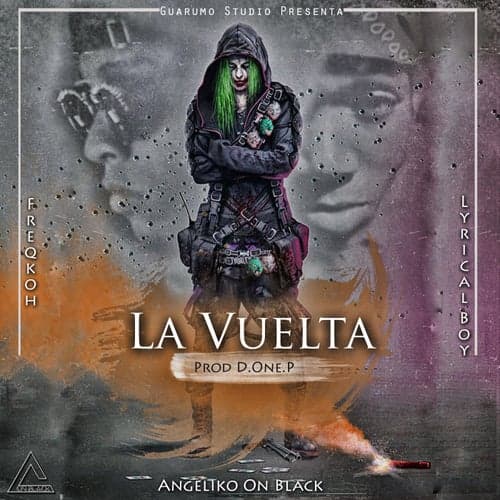 La Vuelta (feat. Freqkoh & Lyrical Boy)