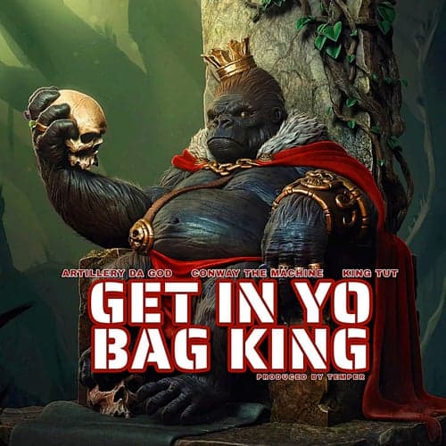Get In Yo Bag King