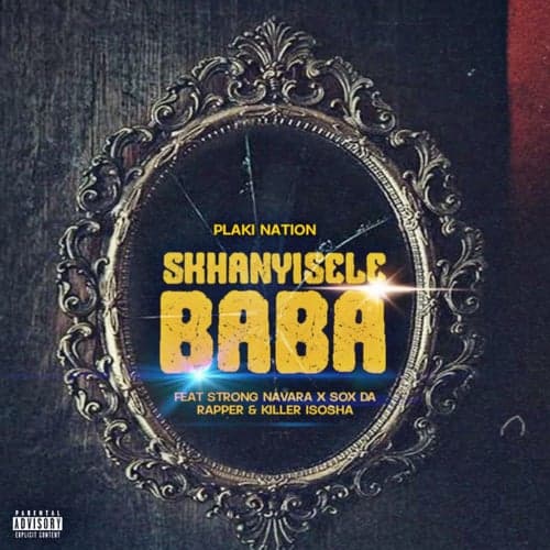 Skhanyisele baba (feat. Strong Navara, Sox Da Rapper & Killerh isosha)