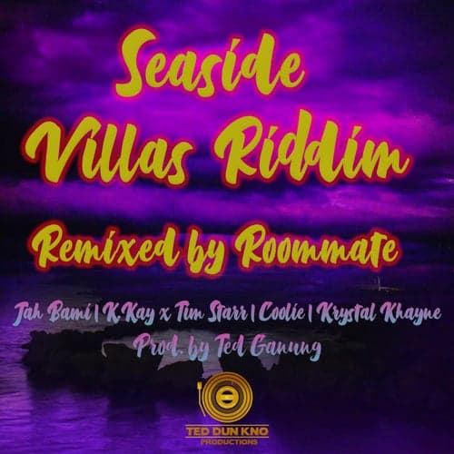Seaside Villas Riddim (Remixed by Roommate)