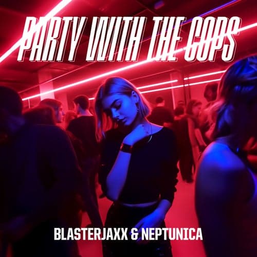 Party With The Cops (feat. Haley Maze)