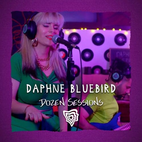 Daphne Bluebird - Live at Dozen Sessions